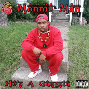 Monnie Man - He's A Gangsta